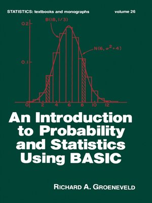 cover image of An Introduction to Probability and Statistics Using Basic